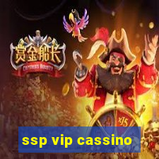 ssp vip cassino